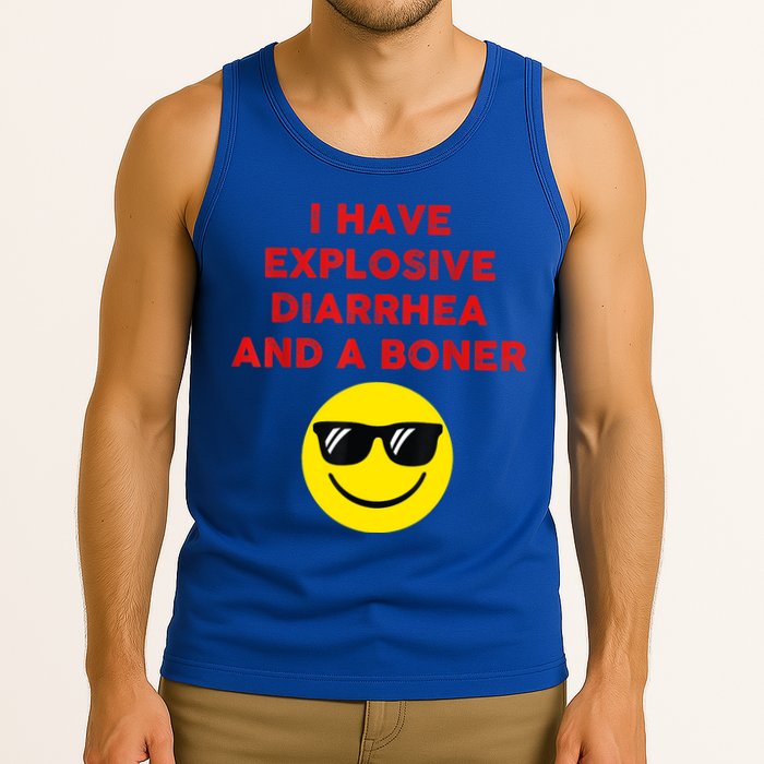 I Have Explosive Diarrhea And A Boner Tank Top
