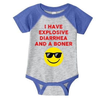 I Have Explosive Diarrhea And A Boner Infant Baby Jersey Bodysuit