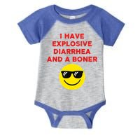 I Have Explosive Diarrhea And A Boner Infant Baby Jersey Bodysuit