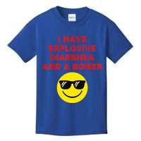 I Have Explosive Diarrhea And A Boner Kids T-Shirt