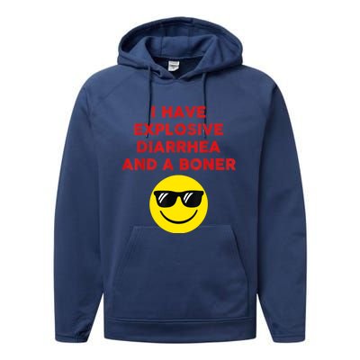 I Have Explosive Diarrhea And A Boner Performance Fleece Hoodie