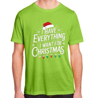 I Have Everything I Want For Christmas Couples Matching Adult ChromaSoft Performance T-Shirt