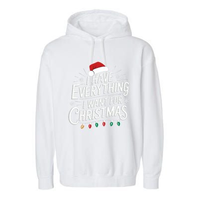 I Have Everything I Want For Christmas Couples Matching Garment-Dyed Fleece Hoodie