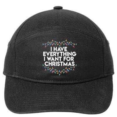 I Have Everything I Want For Christmas Funny Xmas Couples 7-Panel Snapback Hat