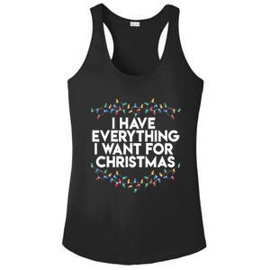 I Have Everything I Want For Christmas Funny Xmas Couples Ladies PosiCharge Competitor Racerback Tank