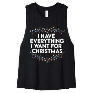 I Have Everything I Want For Christmas Funny Xmas Couples Women's Racerback Cropped Tank