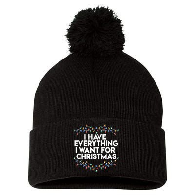 I Have Everything I Want For Christmas Funny Xmas Couples Pom Pom 12in Knit Beanie