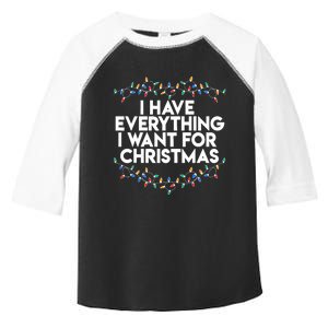 I Have Everything I Want For Christmas Funny Xmas Couples Toddler Fine Jersey T-Shirt