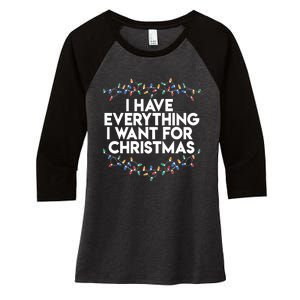 I Have Everything I Want For Christmas Funny Xmas Couples Women's Tri-Blend 3/4-Sleeve Raglan Shirt