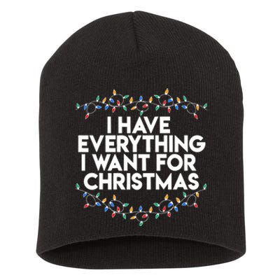 I Have Everything I Want For Christmas Funny Xmas Couples Short Acrylic Beanie