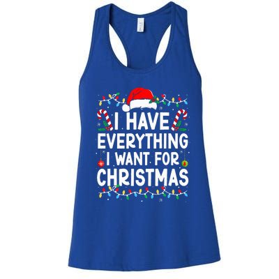 I Have Everything I Want For Christmas Its Me IM Everything Women's Racerback Tank