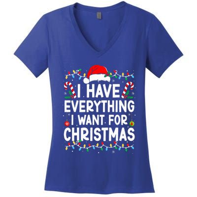 I Have Everything I Want For Christmas Its Me IM Everything Women's V-Neck T-Shirt