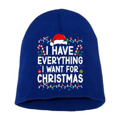 I Have Everything I Want For Christmas Its Me IM Everything Short Acrylic Beanie