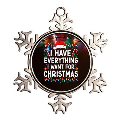 I Have Everything I Want For Christmas Its Me IM Everything Metallic Star Ornament