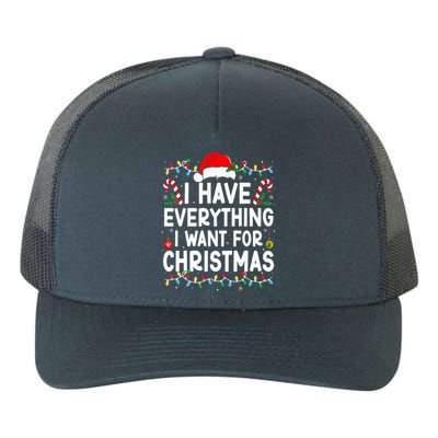 I Have Everything I Want For Christmas Its Me IM Everything Yupoong Adult 5-Panel Trucker Hat