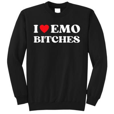 I Heart Emo Bitches Funny Quote Red Heart Emo Style Tall Sweatshirt