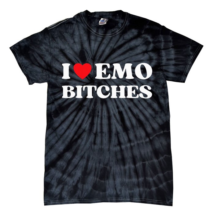 I Heart Emo Bitches Funny Quote Red Heart Emo Style Tie-Dye T-Shirt