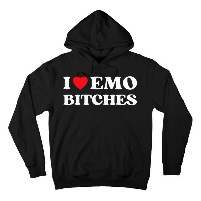 I Heart Emo Bitches Funny Quote Red Heart Emo Style Tall Hoodie