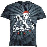 I Have Everything I Want For Christmas Its Me IM Everything Kids Tie-Dye T-Shirt