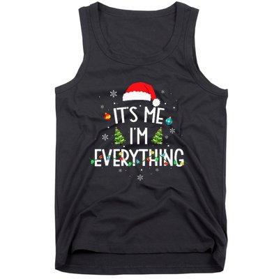 I Have Everything I Want For Christmas Its Me IM Everything Tank Top