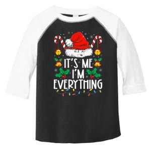 I Have Everything I Want For Christmas Its Me IM Everything Toddler Fine Jersey T-Shirt