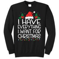 I Have Everything I Want For Christmas Its Me IM Everything Sweatshirt