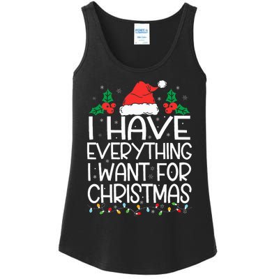 I Have Everything I Want For Christmas Its Me IM Everything Ladies Essential Tank