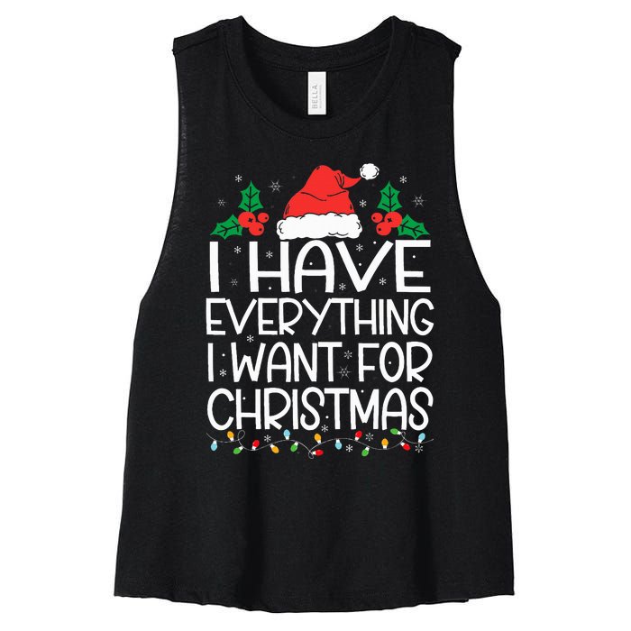 I Have Everything I Want For Christmas Its Me IM Everything Women's Racerback Cropped Tank