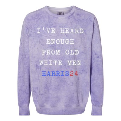 Ive Heard Enough From Old White Harris 2024 Colorblast Crewneck Sweatshirt