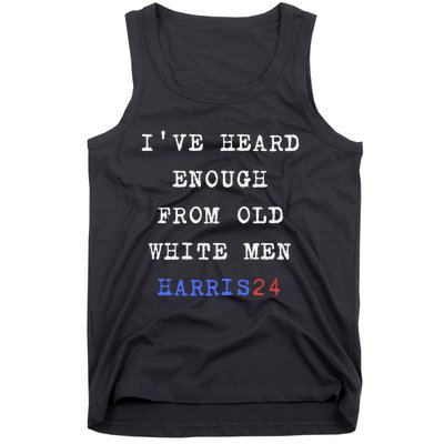 Ive Heard Enough From Old White Harris 2024 Tank Top