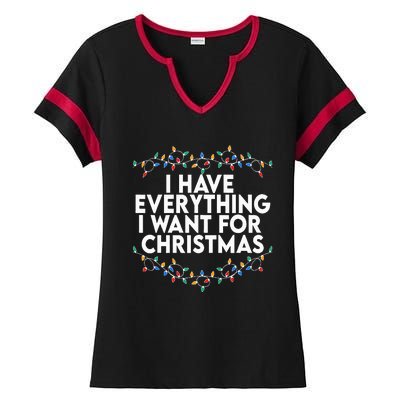 I Have Everything I Want For Christmas Its Me IM Everything Ladies Halftime Notch Neck Tee