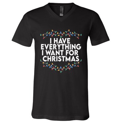 I Have Everything I Want For Christmas Its Me IM Everything V-Neck T-Shirt