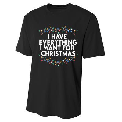 I Have Everything I Want For Christmas Its Me IM Everything Performance Sprint T-Shirt