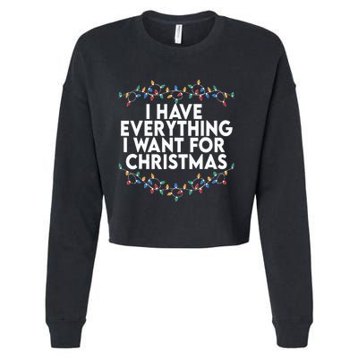 I Have Everything I Want For Christmas Its Me IM Everything Cropped Pullover Crew