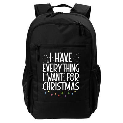 I Have Everything I Want For Christmas Festive Backpack