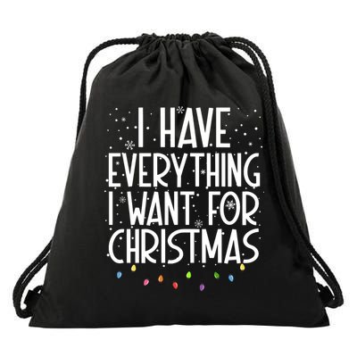 I Have Everything I Want For Christmas Festive Drawstring Bag