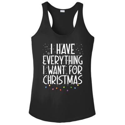 I Have Everything I Want For Christmas Festive Ladies PosiCharge Competitor Racerback Tank