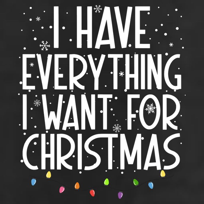 I Have Everything I Want For Christmas Festive Tumbler