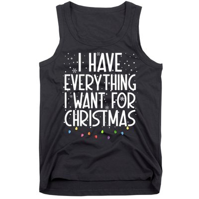 I Have Everything I Want For Christmas Festive Tank Top