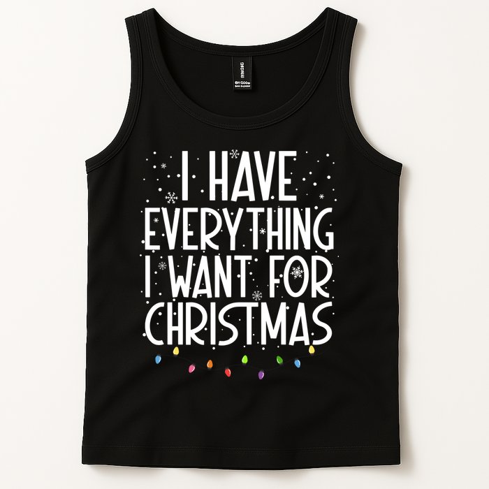 I Have Everything I Want For Christmas Festive Tank Top