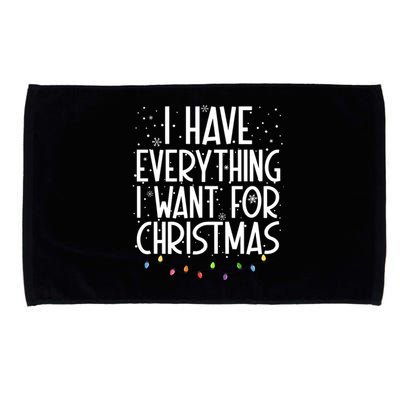 I Have Everything I Want For Christmas Festive Microfiber Hand Towel