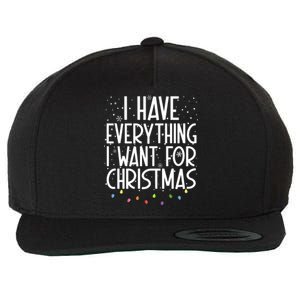 I Have Everything I Want For Christmas Festive Wool Snapback Cap