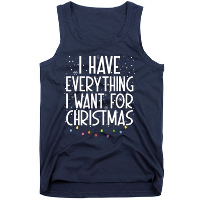 I Have Everything I Want For Christmas Festive Tank Top