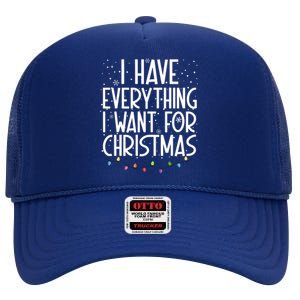 I Have Everything I Want For Christmas Festive High Crown Mesh Back Trucker Hat