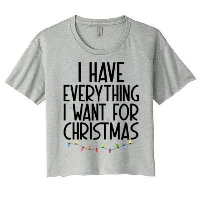 I Have Everything I Want For Christmas Festive Women's Crop Top Tee