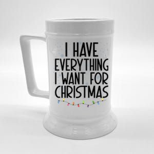 I Have Everything I Want For Christmas Festive Beer Stein