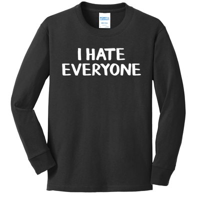 I Hate Everyone Kids Long Sleeve Shirt