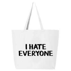 I Hate Everyone 25L Jumbo Tote