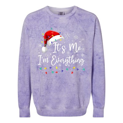 I Have Everything I Want For Christmas For Christmas Its Me Im Everything Colorblast Crewneck Sweatshirt