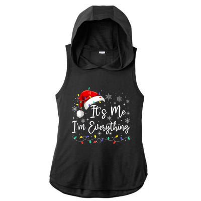 I Have Everything I Want For Christmas For Christmas Its Me Im Everything Ladies PosiCharge Tri-Blend Wicking Draft Hoodie Tank